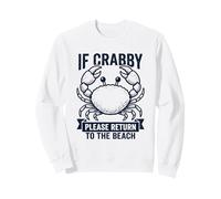 If Crabby Return to Beach Funny Crabe Summer Vacation Ocean Sweatshirt