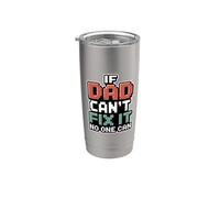 If Dad Can't Fix It No One Can Gobelet isotherme en acier inoxydable double paroi