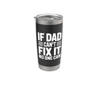 If Dad Can't Fix It No One Can Gobelet isotherme en acier inoxydable double paroi
