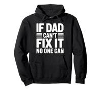 If Dad Can't Fix It No One Can Sweat à Capuche