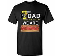 If Dad Can't Fix It We are Screwed T-Shirt Funny Father's Day Mens Tee Shirt Black Manches Courtes(XX-Large)