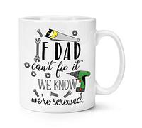 If Dad Can'T Fix It We Know We'Re Vissé 10 oz Tasse