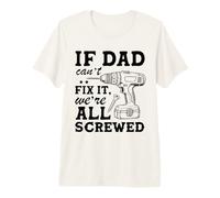 If Dad Can't Fix It We're All Screwed Funny Dad Mechanic T-Shirt Haut de Gamme