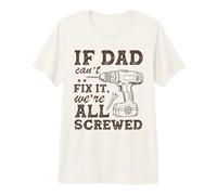 If Dad Can't Fix It We're All Screwed Funny Dad Mechanic T-Shirt Haut de Gamme