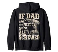 If Dad Can't Fix It We're All Screwed Funny Handyman Sweat à Capuche