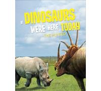 If Dinosaurs Were Here Today: The Hunted
