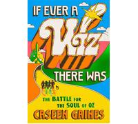 If Ever a Wiz There Was The Battle for the Soul of Oz - Caseen Gaines - Tiny Reparations Books - ebook (ePub) - Livre