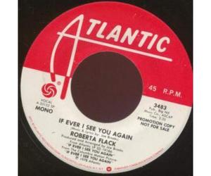 IF EVER I SEE YOU AGAIN 7" (45) US ATLANTIC 1978 MONO/STEREO PRO (3483)