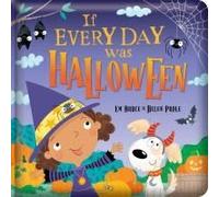 If Every Day Was Halloween: Padded Board Book
