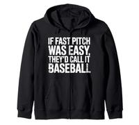 If Fast Pitch Was Easy They'd Call It Baseball |- Sweat à Capuche