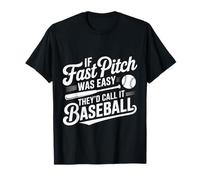 If Fast Pitch Was Easy They'd Call It Baseball |- T-Shirt