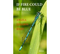 If Fire Could Be Blue