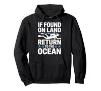 If Found On Land Return To The Ocean Sweat à Capuche