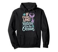 If Found On Land Return To The Ocean Sweat à Capuche