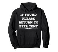 If Found Please Return to Beer Tent Fun Festive Ale Buveur Sweat à Capuche