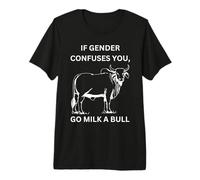 If Genders Confuse You, Go Milk A Bull Message LGBT T-Shirt Haut de Gamme