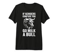 If Genders Confuse You Go Milk a Bull | Sarcastique T-Shirt Haut de Gamme