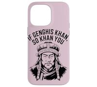 If Genghis Khan So Khan You Funny Pun hilarant Motivation Coque pour iPhone 14 Pro Max