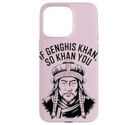 If Genghis Khan So Khan You Funny Pun hilarant Motivation Coque pour iPhone 15 Pro Max