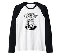 If Genghis Khan So Khan You Funny Pun hilarant Motivation Manche Raglan