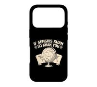 If Genghis Khan So Khan You - Historien de l'histoire Coque pour iPhone 17 Pro
