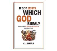 If God Exists, Which One Is Real?