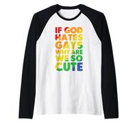 If God Hates Gays Why are We So Cute Gay Lesbien Trans LGBT Manche Raglan