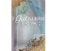 If God Is A Woman, Who Am I?