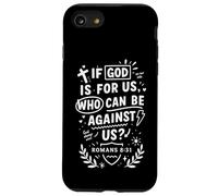 If God is for Us Who Can Be Against Us Romans 8:31 Coque pour iPhone SE (2020) / 7/8