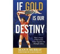 If Gold Is Our Destiny by Sean P. Murray Hardcover Book Sean P. Murray (Auteur)
