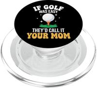 If Golf Was Easy They'd Call It Your Mom PopSockets PopGrip pour MagSafe