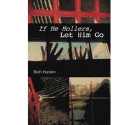 If He Hollers, Let Him Go