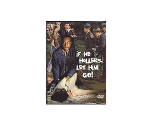 If He Hollers, Let Him Go!