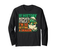 If History Repeat I'm Getting a Dragon Funny History Joke Manche Longue