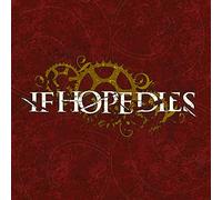 If Hope Dies – Ground Is Rushing Up to M – The Orchard