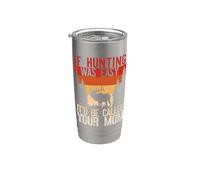If hunting was easy, it d be called your momm Funny Hunt Meme Gobelet isotherme en acier inoxydable double paroi