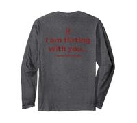 If I Am Flirting with You Please Cooperate (on Back) Manche Longue