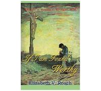 If I Am Found Worthy