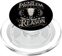 If I Am The Problem Then You Might Be The Reason Cowboy PopSockets PopGrip pour MagSafe