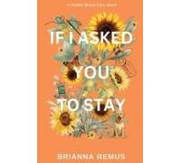 If I Asked You To Stay