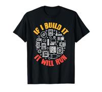 If I Build It Will Run - Ordinateur de Construction Amusant T-Shirt