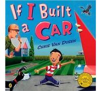 If I Built a Car by Chris Van Dusen Chris Van Dusen (Auteur)