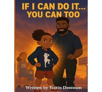 If I Can Do It You Can Too: A Story of Courage, Confidence, and Basketball Dreams
