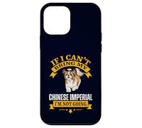 If I Can't Bring My Chinese Imperial I'm Not Going Dog Lover Coque pour iPhone 12 Mini