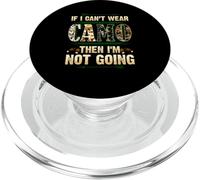 If I Can't Wear Camo Then I'm Not Going Funny Hunting Humour PopSockets PopGrip pour MagSafe
