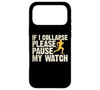 If I Collapse Please Pause My Watch Coque pour iPhone 17 Pro Max