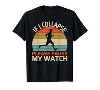 If I Collapse Please Pause My Watch Ultra Runner Running T-Shirt