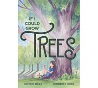 If I Could Grow Trees