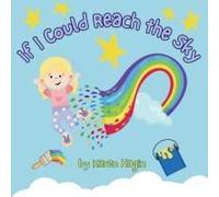 If I Could Reach The Sky