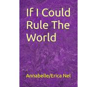 If I Could Rule The World